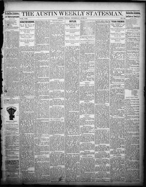 Primary view of object titled 'The Austin Weekly Statesman. (Austin, Tex.), Vol. 13, No. 42, Ed. 1 Thursday, June 19, 1884'.