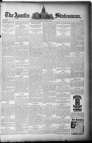 Primary view of object titled 'The Austin Statesman. (Austin, Tex.), Vol. 18, No. 36, Ed. 1 Thursday, August 15, 1889'.