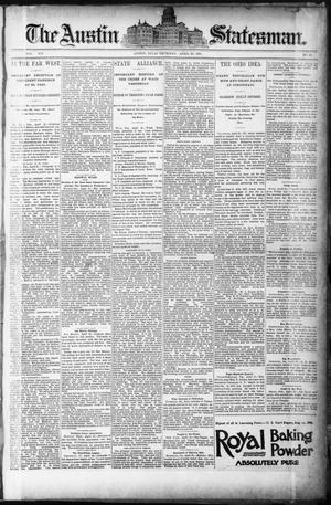 Primary view of object titled 'The Austin Statesman. (Austin, Tex.), Vol. 19, No. 46, Ed. 1 Thursday, April 23, 1891'.