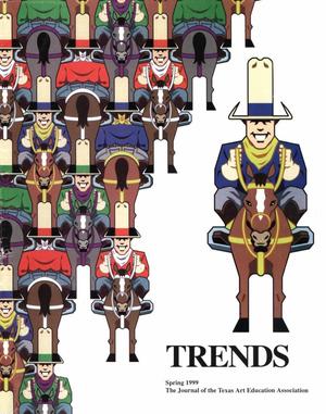 Texas Trends in Art Education, Spring 1999