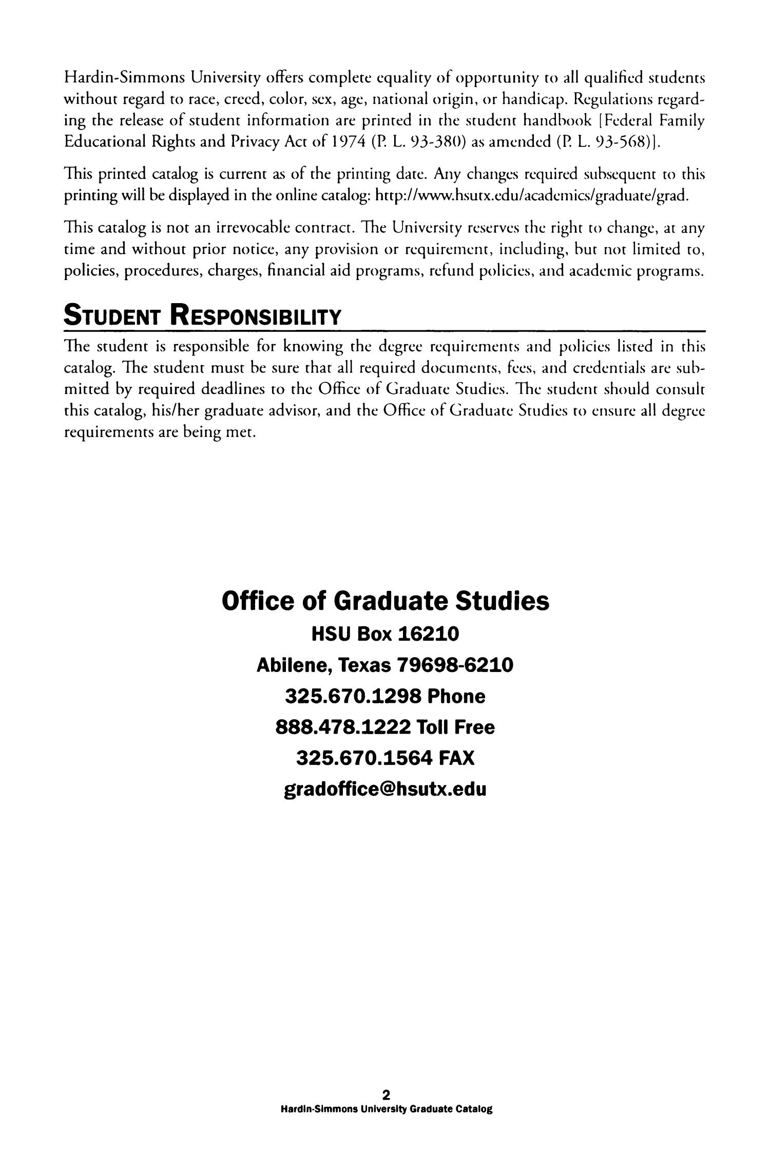 Catalog of Hardin-Simmons University, 2009-2010 Graduate Bulletin
                                                
                                                    2
                                                