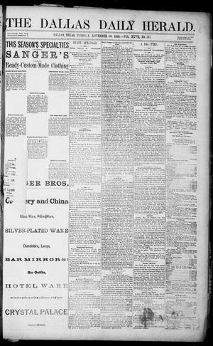 Primary view of object titled 'The Dallas Daily Herald. (Dallas, Tex.), Vol. 27, No. 317, Ed. 1 Tuesday, November 30, 1880'.