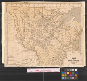Primary view of object titled 'Iowa and Wisconsin: chiefly from the map of J.N. Nicollet.'.