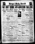 Thumbnail image of item number 1 in: 'Borger Daily Herald (Borger, Tex.), Vol. 13, No. 112, Ed. 1 Sunday, April 2, 1939'.