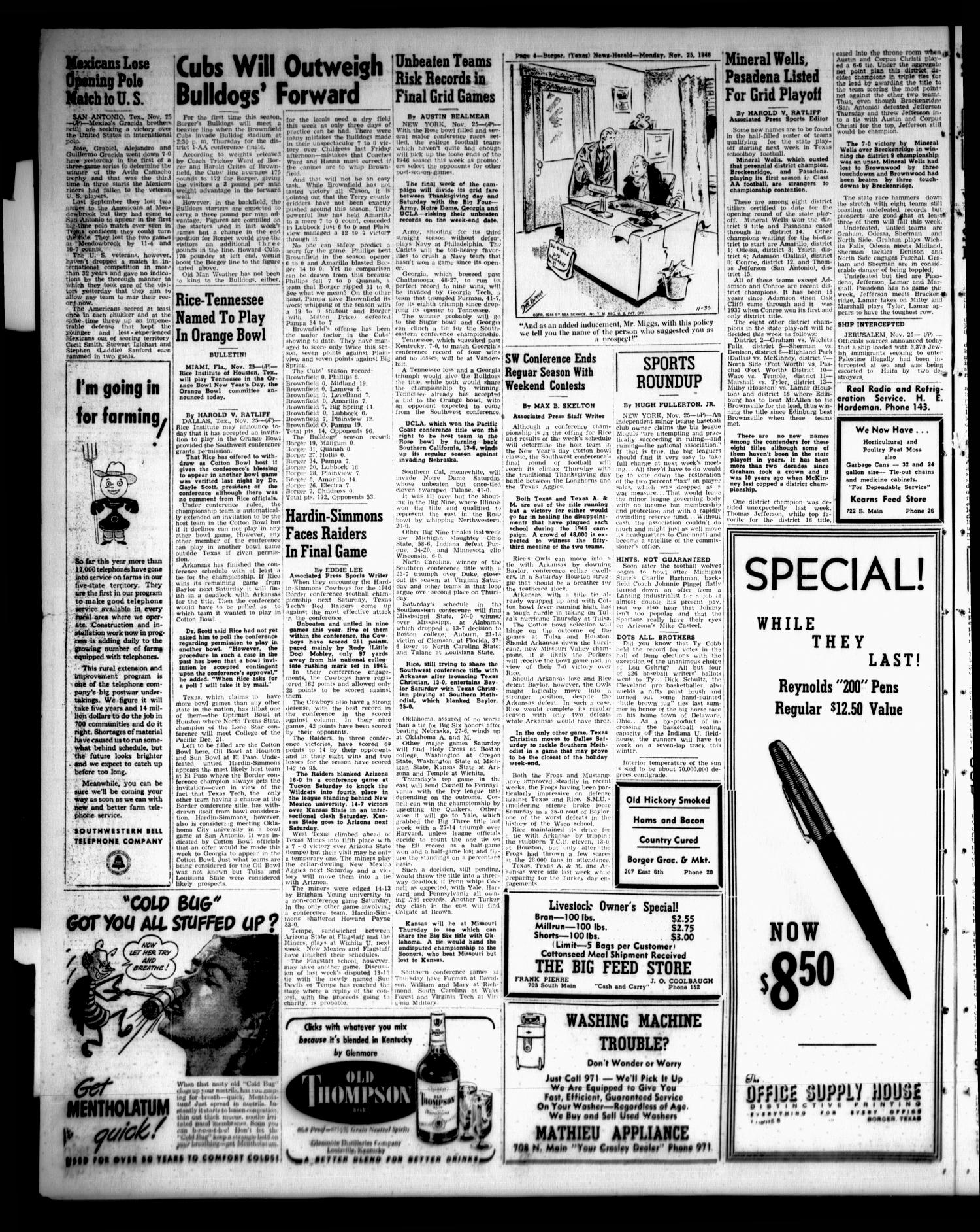Borger-News Herald (Borger, Tex.), Vol. 20, No. 311, Ed. 1 Monday, November 25, 1946
                                                
                                                    [Sequence #]: 4 of 4
                                                