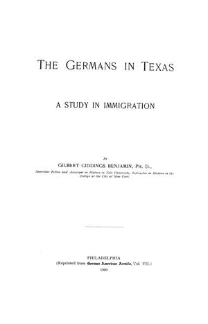 Primary view of object titled 'The Germans in Texas; a study in immigration.'.