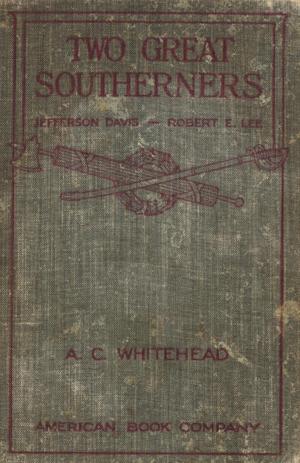Primary view of object titled 'Two great southerners: Jefferson Davis and Robert E. Lee'.