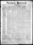 Thumbnail image of item number 1 in: 'Dallas Herald. (Dallas, Tex.), Vol. 5, No. 7, Ed. 1 Saturday, July 5, 1856'.