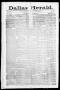 Thumbnail image of item number 1 in: 'Dallas Herald. (Dallas, Tex.), Vol. 10, No. 27, Ed. 1 Saturday, May 31, 1862'.