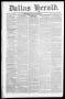 Newspaper: Dallas Herald. (Dallas, Tex.), Vol. 11, No. 3, Ed. 1 Saturday, Decemb…