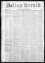 Thumbnail image of item number 1 in: 'Dallas Herald. (Dallas, Tex.), Vol. 12, No. 7, Ed. 1 Saturday, October 8, 1864'.