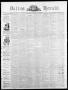 Thumbnail image of item number 1 in: 'Dallas Herald. (Dallas, Tex.), Vol. 14, No. 29, Ed. 1 Saturday, April 6, 1867'.