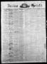 Thumbnail image of item number 1 in: 'Dallas Herald. (Dallas, Tex.), Vol. 18, No. 10, Ed. 1 Saturday, November 19, 1870'.