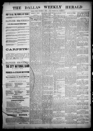 Primary view of object titled 'The Dallas Weekly Herald. (Dallas, Tex.), Vol. 30, No. 19, Ed. 1 Thursday, April 5, 1883'.