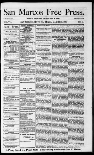 Primary view of object titled 'San Marcos Free Press. (San Marcos, Tex.), Vol. 7, No. 21, Ed. 1 Saturday, March 30, 1878'.