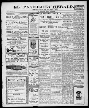 El Paso Daily Herald. (El Paso, Tex.), Vol. 18, No. 98, Ed. 1 Monday, May 9, 1898