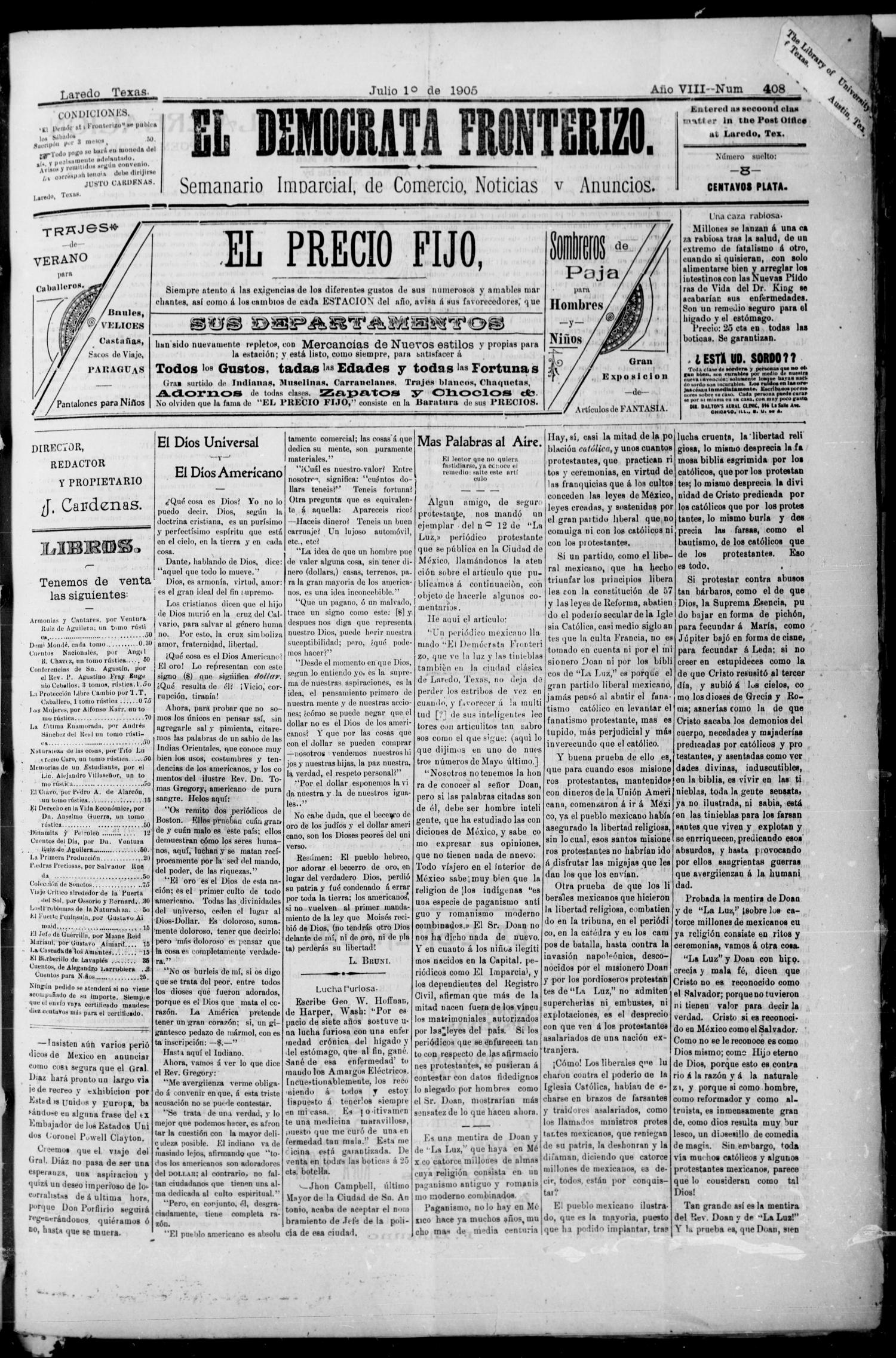 El Democrata Fronterizo. (Laredo, Tex.), Vol. 8, No. 408, Ed. 1 Saturday, July 1, 1905
                                                
                                                    [Sequence #]: 1 of 4
                                                