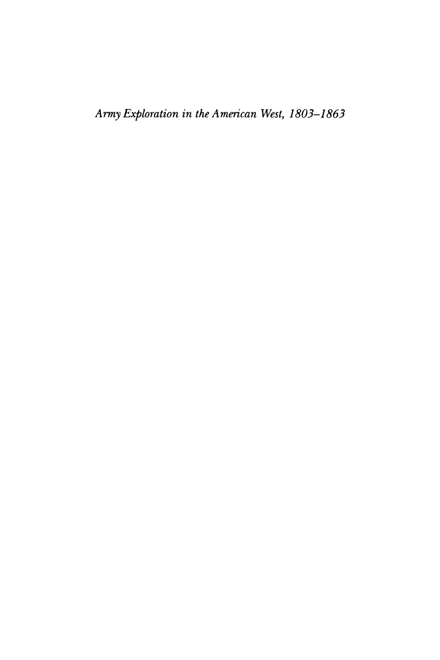 Army Exploration in the American West, 1803-1863
                                                
                                                    I
                                                