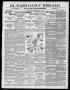 Thumbnail image of item number 1 in: 'El Paso Daily Herald. (El Paso, Tex.), Vol. 19, No. 107, Ed. 1 Wednesday, May 3, 1899'.