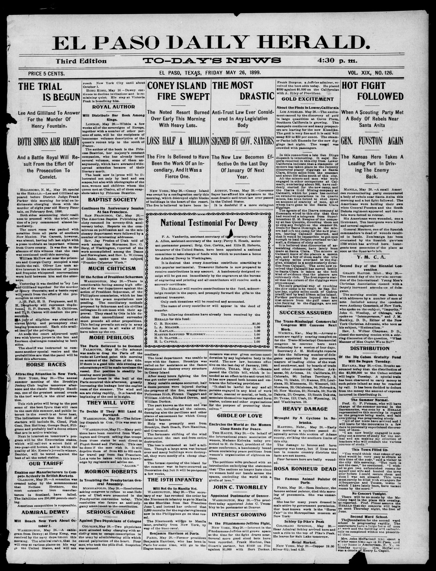 El Paso Daily Herald. (El Paso, Tex.), Vol. 19, No. 126, Ed. 1 Friday, May 26, 1899
                                                
                                                    [Sequence #]: 1 of 8
                                                