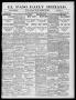 Newspaper: El Paso Daily Herald. (El Paso, Tex.), Vol. 19, No. 200, Ed. 1 Thursd…