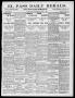 Primary view of El Paso Daily Herald. (El Paso, Tex.), Vol. 19TH YEAR, No. 233, Ed. 1 Wednesday, October 4, 1899