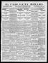 Newspaper: El Paso Daily Herald. (El Paso, Tex.), Vol. 19TH YEAR, No. 253, Ed. 1…