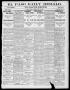 Thumbnail image of item number 1 in: 'El Paso Daily Herald. (El Paso, Tex.), Vol. 20TH YEAR, No. 91, Ed. 1 Thursday, April 19, 1900'.