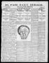Thumbnail image of item number 1 in: 'El Paso Daily Herald. (El Paso, Tex.), Vol. 20TH YEAR, No. 94, Ed. 1 Monday, April 23, 1900'.