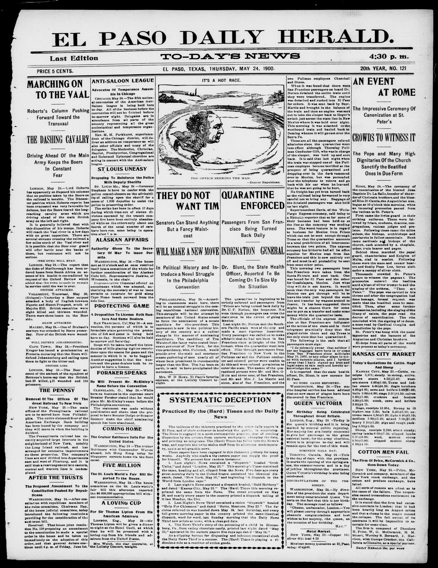 El Paso Daily Herald. (El Paso, Tex.), Vol. 20TH YEAR, No. 121, Ed. 1 Thursday, May 24, 1900
                                                
                                                    [Sequence #]: 1 of 8
                                                