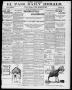 Thumbnail image of item number 1 in: 'El Paso Daily Herald. (El Paso, Tex.), Vol. 20TH YEAR, No. 185, Ed. 1 Monday, July 30, 1900'.