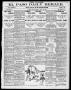 Newspaper: El Paso Daily Herald. (El Paso, Tex.), Vol. 20TH YEAR, No. 192, Ed. 1…