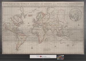 Primary view of object titled 'A new map of the world according to Wrights alias Mercators projection &c. : drawn from the newest and the most exact observations together with a view of the general and coasting trade winds, monsoons or the shifting trade winds with other considerable improvements &c. by Ier: Seller and Cha: Price Hydrographers to the Queen at the Hermitage staires and at their shopp nex't the Fleece Taverne in Cornhill.'.