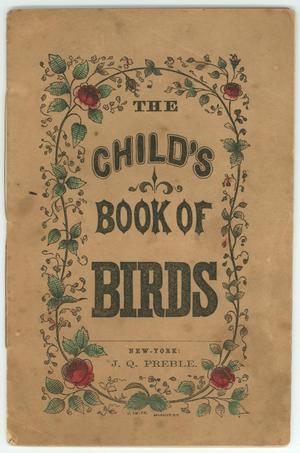 Primary view of object titled 'The Child's Book of Birds'.