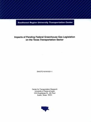 Impacts of pending federal greenhouse gas legislation on the Texas transportation sector