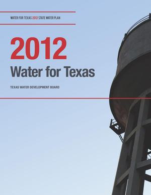 Water for Texas 2012 State Water Plan
