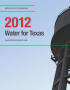 Report: Water for Texas 2012 State Water Plan