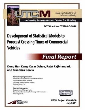 Development of Statistical Models to Forecast Crossing Times of Commercial Vehicles