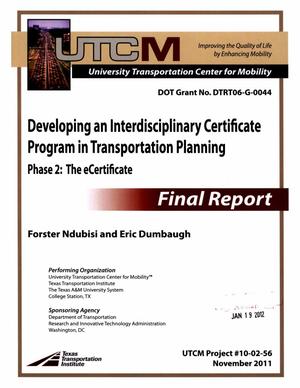 Developing an Interdisciplinary Certificate Program in Transportation Planning, Phase 2: The eCertificate