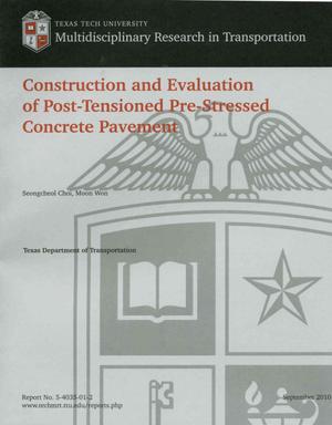 Construction and Evaluation of Post-Tensioned Pre-Stressed Concrete Pavement