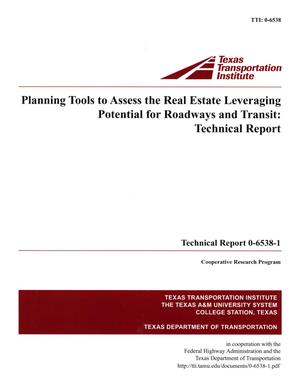 Planning tools to assess the real estate leveraging potential for roadways and transit: technical report