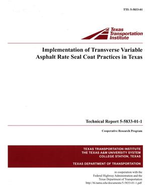 Implementation of Transverse Variable Asphalt Rate seal coat practices in Texas