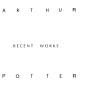 Primary view of [Booklet: Recent Works of Arthur Potter]