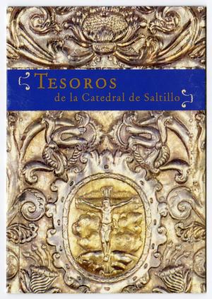 [Pamphlet: Treasures of the Cathedral of Saltillo, Mexico]