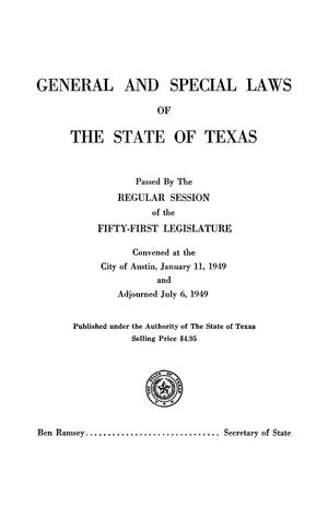 Primary view of object titled 'General and Special Laws of The State of Texas Passed By The Regular Session of the Fifty-First Legislature'.