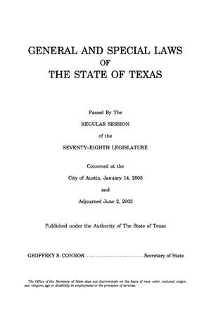 Primary view of object titled 'General and Special Laws of The State of Texas Passed By The Regular Session of the Seventy-Eighth Legislature, Volume 1'.