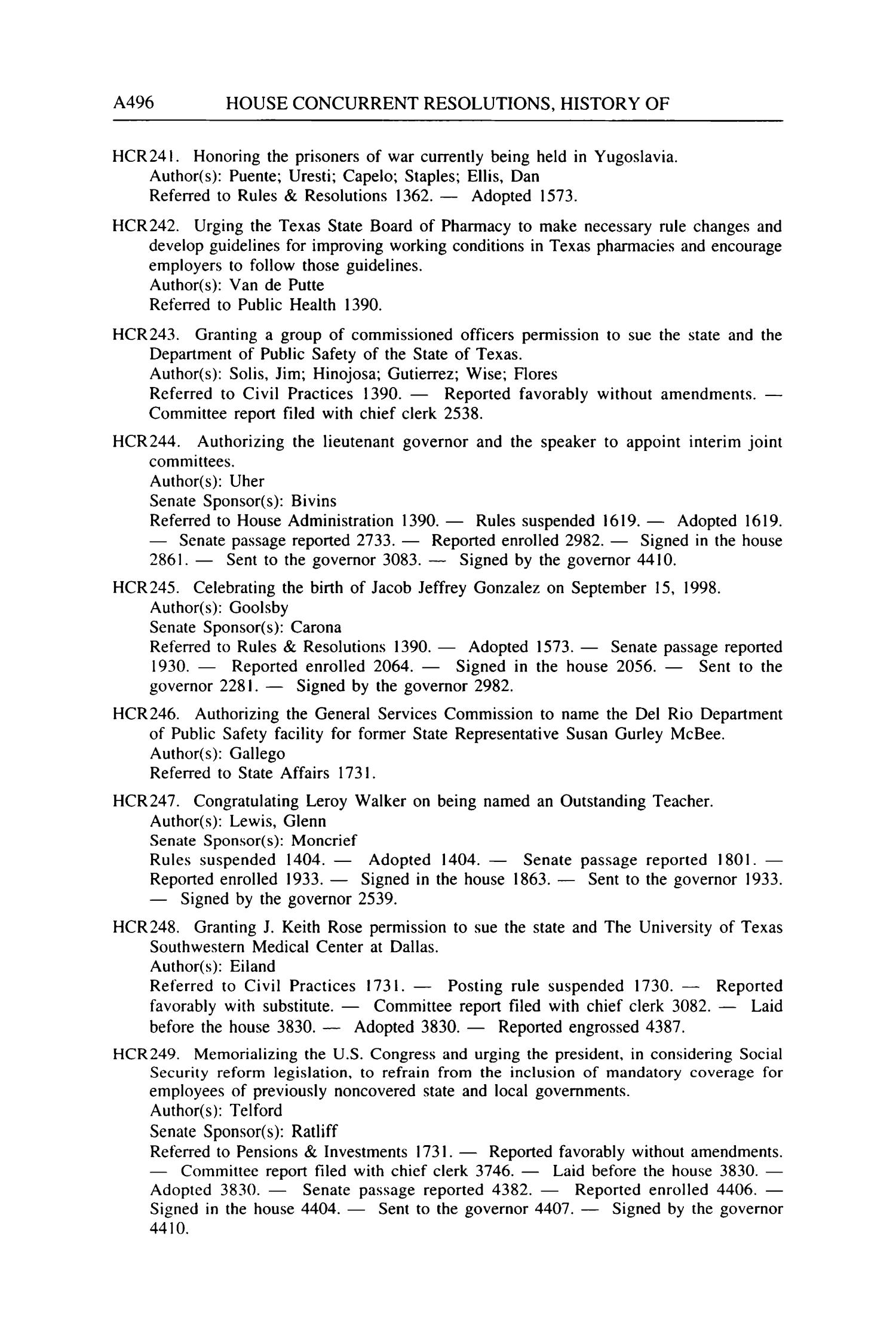 Journal of the House of Representatives of the Regular Session of the Seventy-Sixth Legislature of the State of Texas, Volume 5
                                                
                                                    A496
                                                