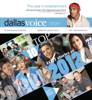 Dallas Voice (Dallas, Tex.), Vol. 29, No. 33, Ed. 1 Friday, December 28, 2012