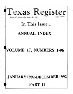 Texas Register: Annual Index January-December, 1992, Volume 17, Number 1-96, (Part II - Pages 372-456), January 22, 1993