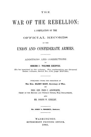 Primary view of object titled 'The War of the Rebellion: A Compilation of the Official Records of the Union And Confederate Armies. Additions and Corrections to Series 1, Volume 38.'.